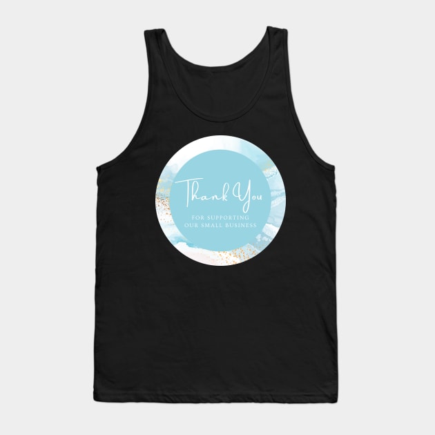 Thank You for supporting our small business Sticker - Cyan blue Tank Top by LD-LailaDesign